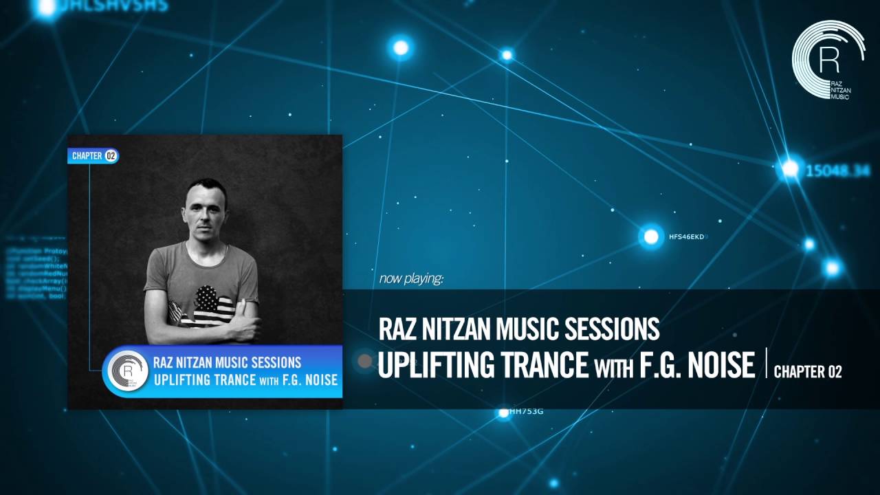 F.G. NOISE - Raz Nitzan Music Sessions [Trance - Chapter 02]