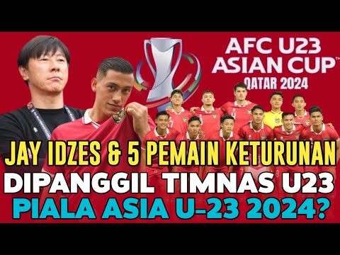 Ada Jay Idzes &amp; 5 Pemain Keturunan Lain? STY Panggil 27 Pemain Timnas U23 Piala Asia U23 2024