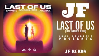 Gryffin & Rita Ora - Last of Us (Jack Frederic Remix)