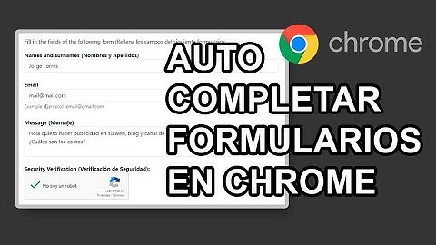 COMO AUTOCOMPLETAR FORMULARIOS EN GOOGLE CHROME