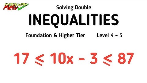 Solving Double Inequalities GCSE Maths Revision