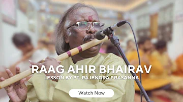 Flute / Bansuri lesson | Raag Ahir Bhairav | Pt. Rajendra Prasanna | Flute playing tutorial
