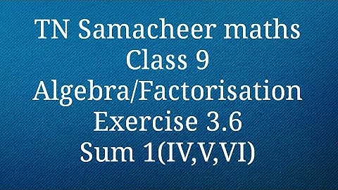 Sum 1(iv,v,vi) Exercise 3.6 Class 9 Algebra Tamilnadu Samacheer maths Nithyaganesh Maths