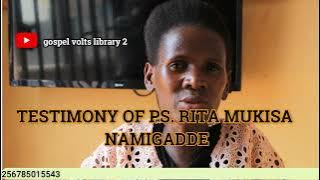 Ps. Rita Mukisa Namigadde Testimony  Part 5