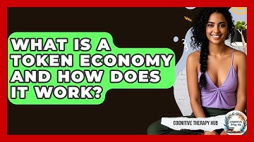 What Is A Token Economy And How Does It Work? - Cognitive Therapy Hub
