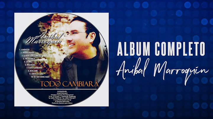 ALBUM COMPLETO - TODO CAMBIAR - Anibal Marroqun