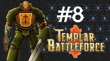 Templar Battleforce Episode 08: Bugs Are Getting Broody