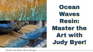 Ocean Waves on Wood: Dive into Resin Charcuterie Board Art with Judy Byer!