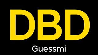 Guessmi-DBD (lyrics)