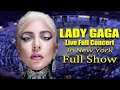 Capture de la vidéo Lady Gaga Live Full Concert  2022 Hd 1080P