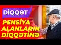 Pensiya Təyinatında Yeni Qaydalar: Bu Kateqoriyadan Olanların Pensiyası Artacaq
