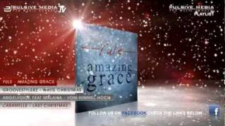 Yule - Amazing Grace (Dancing Christmas)