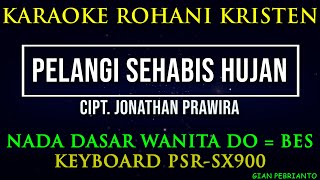 PELANGI SEHABIS HUJAN NADA WANITA | JONATHAN PRAWIRA | NIKITA | KARAOKE ROHANI KRISTEN | PSR-SX900