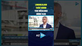 LONDONLULARIN TARİXİ QƏRARI: YENƏ MÜSƏLMAN BİRİNCİ OLDU