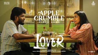 Apple Crumble Video | Hdr | Lover |Manikandan,Sri Gouri Priya |Siddharth| Sean Roldan|Prabhuram Vyas