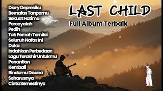 Akustik Cafe Kumpulan Lagu LASTCHILD Full album Terbaik - Tanpa Iklan