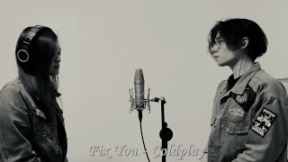 Fix you - Coldplay | Duet cover by Louis & Kay