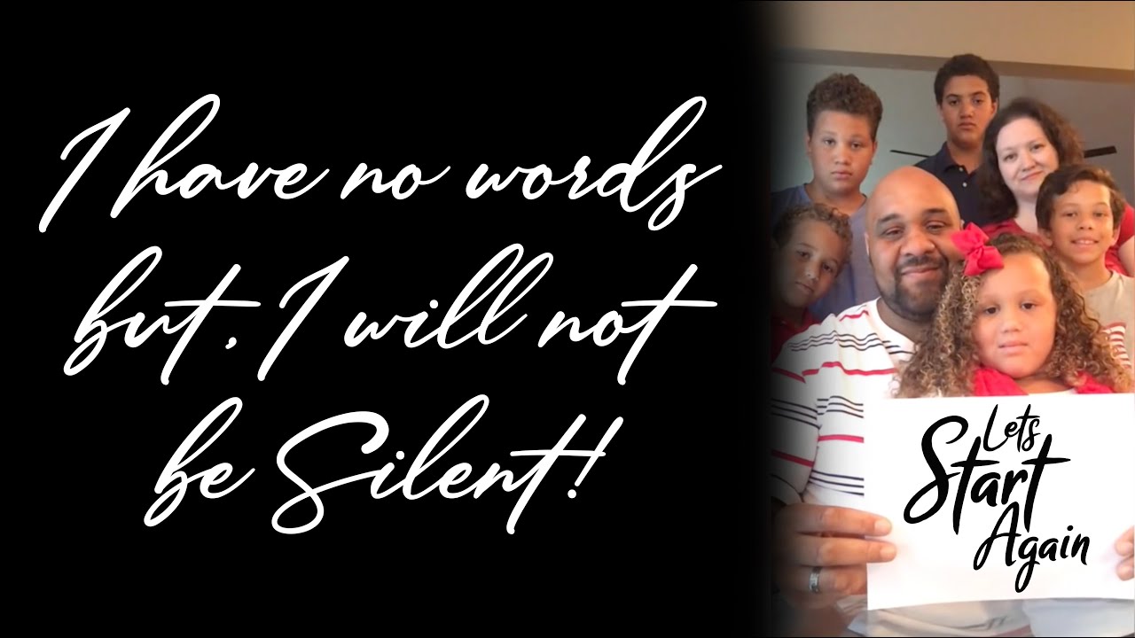 i-have-no-words-but-i-will-not-be-silent-youtube