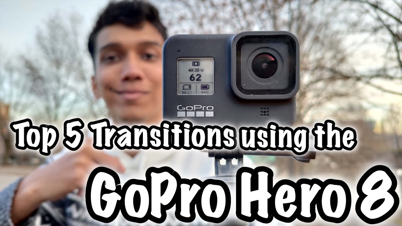 Top 5 Transitions using GoPro Hero 8