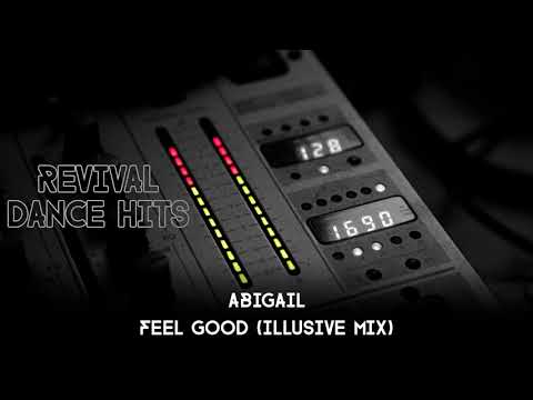 Abigail — Abigail - Feel Good (Illusive Mix) [HQ]