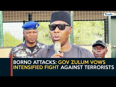 Borno Attacks: Gov Zulum Vows Intensified Fight Against Terrorists
