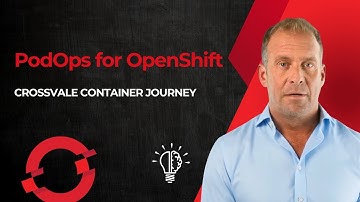 Crossvale Container Journey - OpenShift