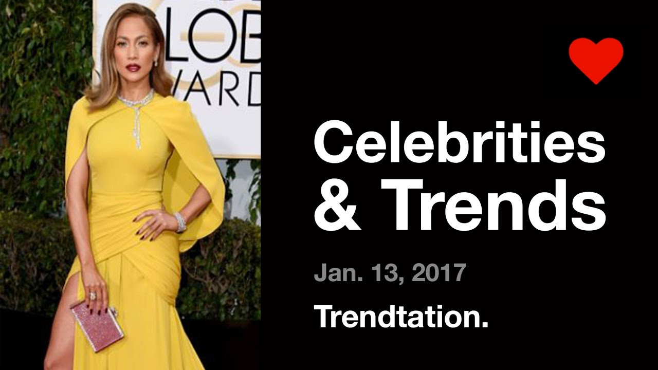 Celebrities & Trends. The Golden Globes 2017.Trendtation.