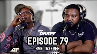 SME Taxfree talk Deadend Quan, New Music, Big Frank, JP, Chicken P, Houston, & More | RAP DRAFT