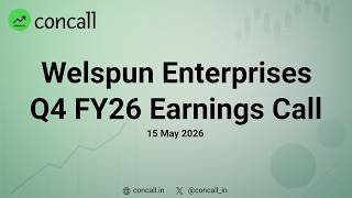 Welspun Enterprises Q4 FY26 Earnings Conference Call | Concall.in