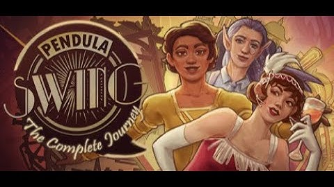 pendula swing - the complete journey [1/3] full playthrough, w/ cheats.