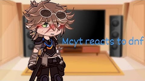 ✧⁠*⁠。Mcyt reacts to dnf |gacha club+dsmp| °|angst|° •|part 1?|• ✧⁠*⁠。