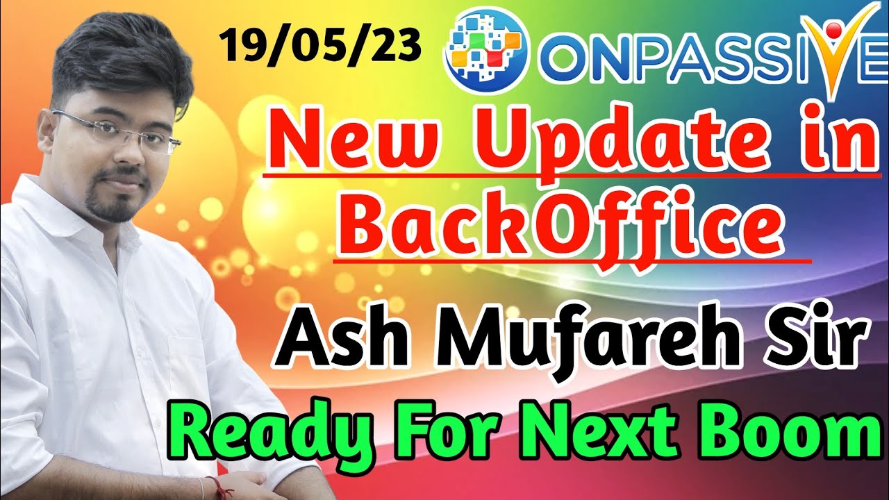  ONPASSIVE New Update In BackOffice ASH MUFAREH Next Boom 