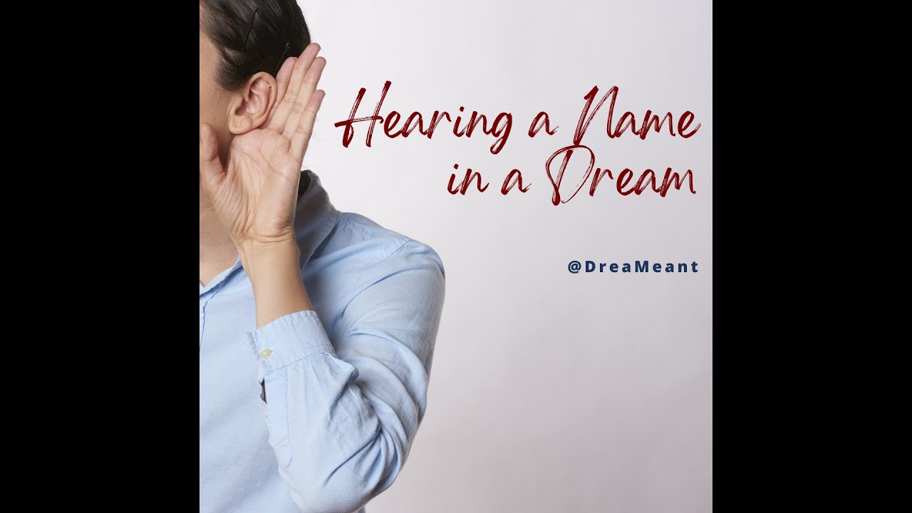 To Hear A Name In A Dream