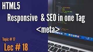 HTML5 Meta Tag|| SEO and Responsive in 1 Tag || HTML and CSS lectures for beginners in Hindi/Urdu