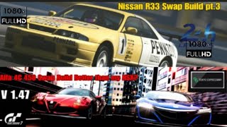 Gran Turismo 7 R33 GTR Swapped vs Le Mans and Alfa 4C Swapped Build vs Tokyo 600 2 Fast Builds V1.47
