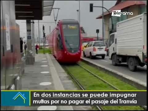 En dos instancias se puede impugnar multas por no pagar el pasaje del tranvía