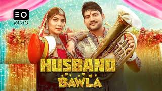 HUSBAND BAWLA     HARYANVI SONG     | RADIO |