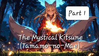The Mystical Kitsune (Tamamo-no-Mae)#Kitsune #cinematic #slides #anime #fictional |Japanese legend