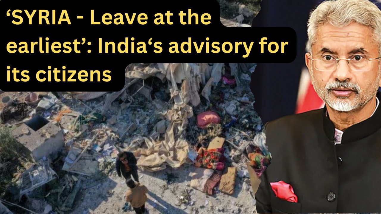 ‘Leave at the earliest’: India‘s advisory for its citizens as rebels seize major cities in Syria