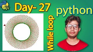 Famous Python Full Course | While loop | Day 27 Net Worth