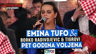 Video thumbnail of "EMINA TUFO - PET GODINA | 2022 | UZIVO | UZ (ORK.BORKO RADIVOJEVIC & TIGROVI) NG | OTV VALENTINO"