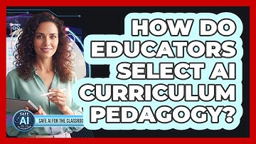 How Do Educators Select AI Curriculum Pedagogy?