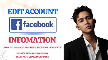 How to Manage Multiple Facebook Accounts | Edit Account Information in Bulk