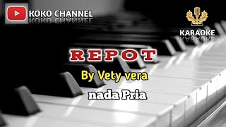 R E P O T karaoke By Vety Vera  Nada Pria  Cover Musik Versi Keyboard