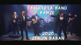 Орк. Факултета & Бамзе - Зенгин Бабам, 2020 / Fakulteta Band & Bamze - Zengin Babam, 2020