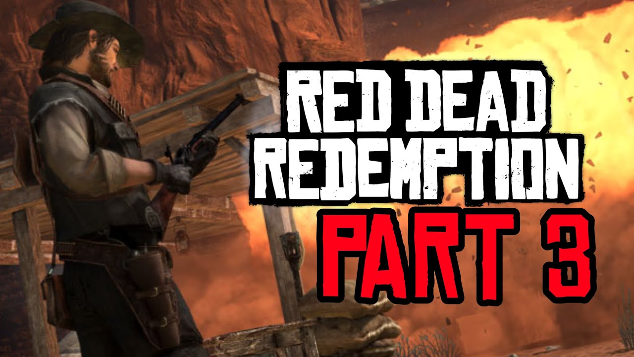 Red Dead Redemption [LIVE] Playthrough - Part 3 - YouTube