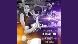 Video thumbnail of "Master KG - Jerusalema (feat. Burna Boy & Nomcebo Zikode) (Remix)"