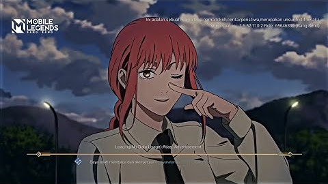 LOADING SCREEN MLBB X CHAINSAWMAN II DENJI X MAKIMA || MEDIAFIRE || NO PASSWORD