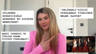 Deli̇kanlidi̇zi̇si̇ Hangi̇ Yapimlarin Uyarlamasi? Fi̇nali̇nde Neler Oluyor? Gülseren Budayicioğlu
