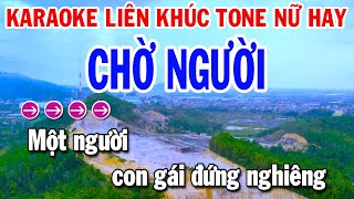 Karaoke Liên Khúc Nhạc Trữ Tình Bolero Tone Nữ | Chờ Người - Chiều Sân Ga